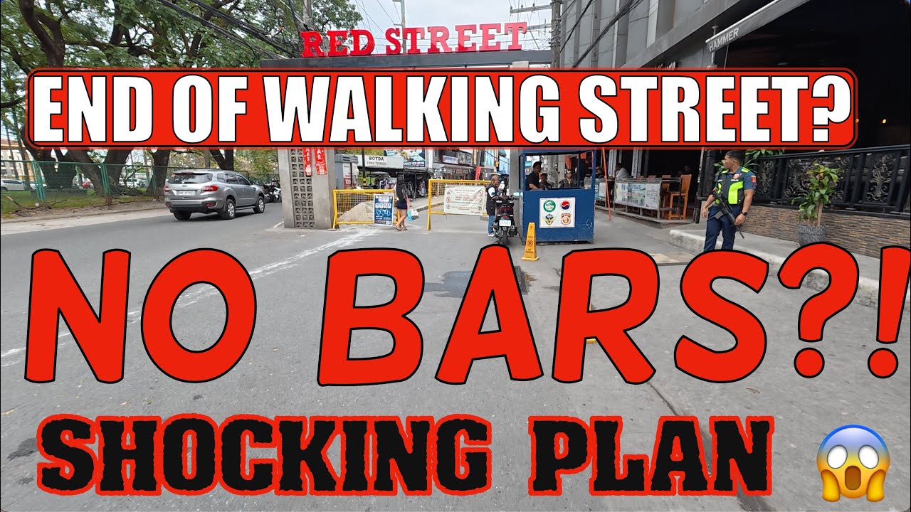 SHOCKING PLANS for Walking Street 😱 | No Bars, No Girls?! Angeles City Future