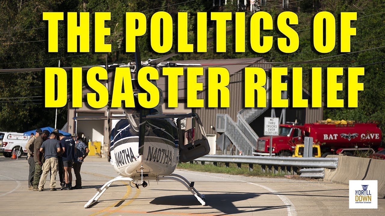 The Politics of Disaster Relief | The Drill Down | Ep. 187
