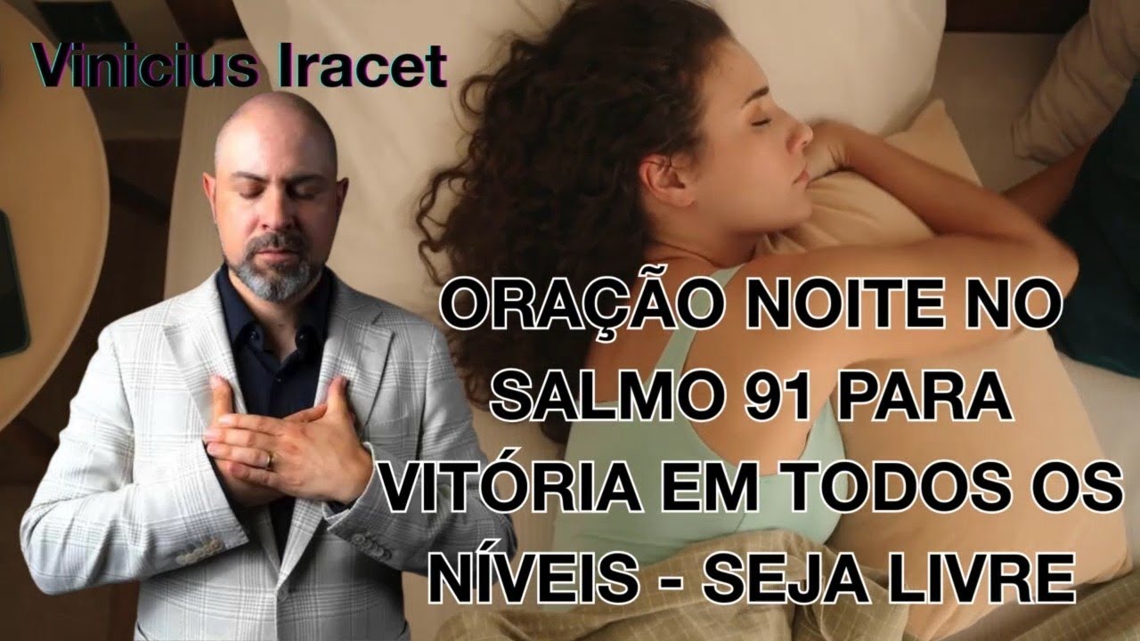 ORAÇÃO NOITE NO SALMO 91 PARA VITÓRIA EM TODOS OS NÍVEIS | SEJA LIVRE