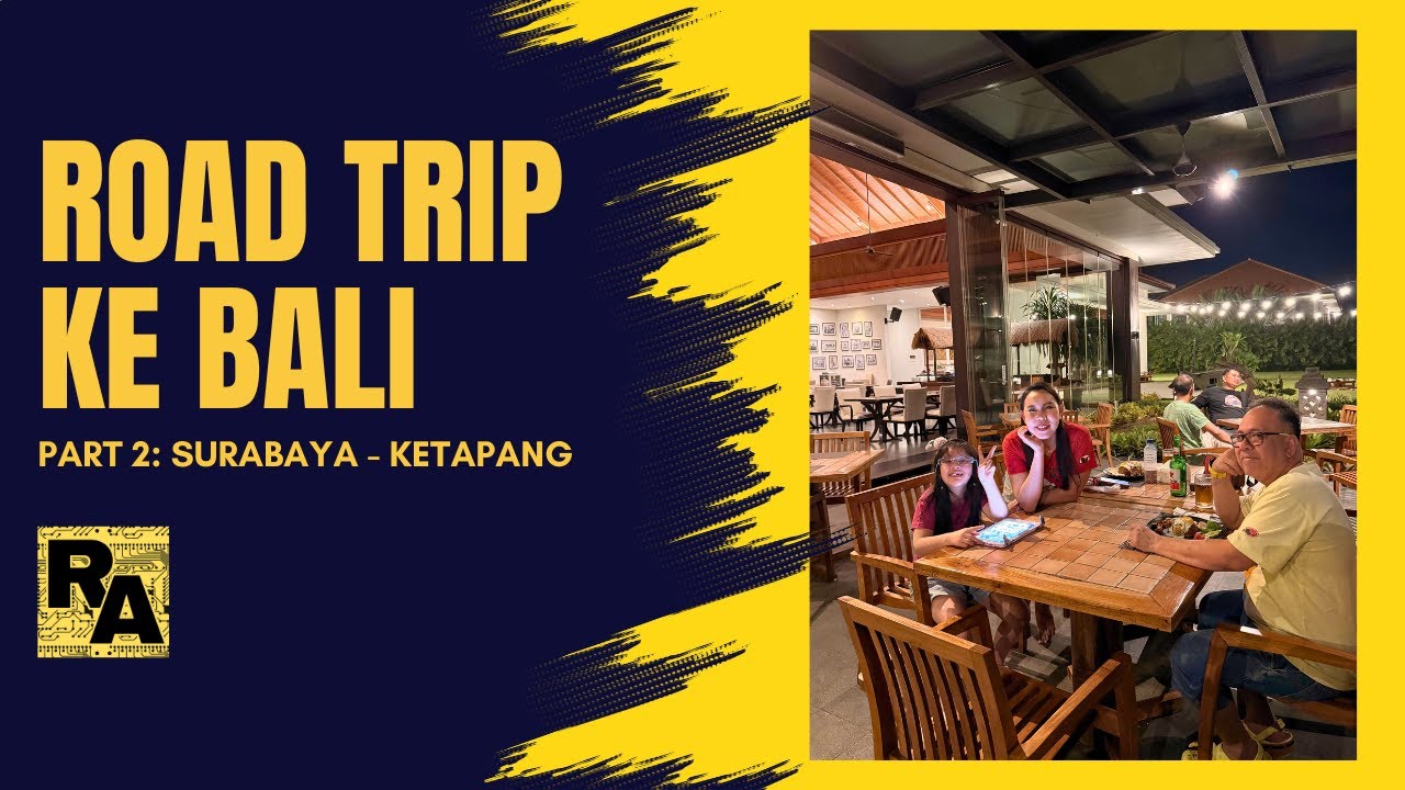 Road Trip ke Bali Part 2 | Surabaya – Ketapang via Banyu Glugur & Alas Jati