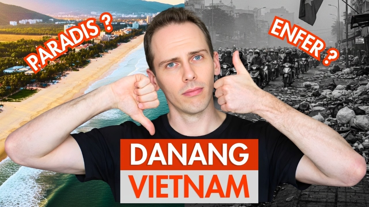 Ce que tu vas Adorer et Détester à Da Nang, Vietnam