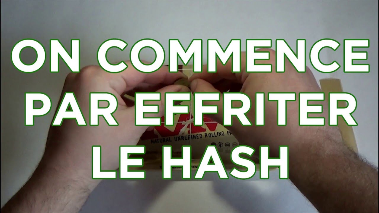COMMENT ROULER UN JOINT DE HASH (TUTORIEL)