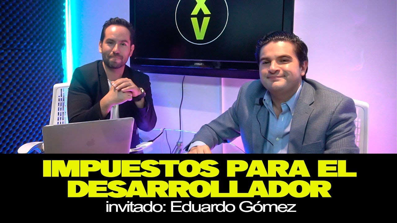 Qué impuestos pagan los Desarrolladores Inmobiliarios con Eduardo Gómez | Podcast Inmobiliario Ep 12