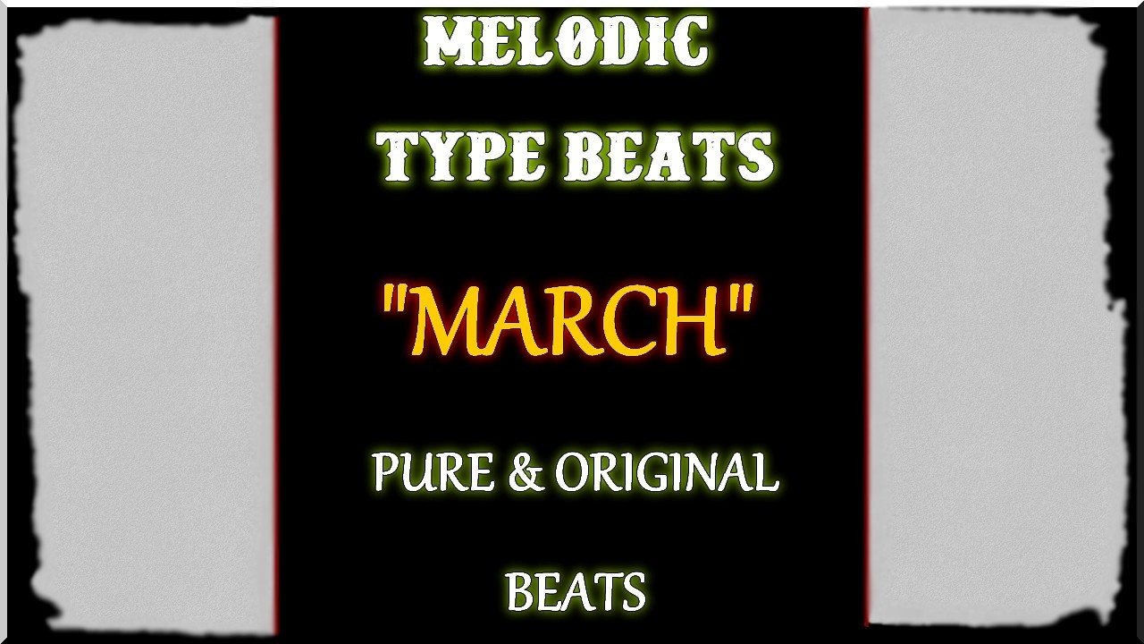 [FREE] Melodic Type Beat | c1 "MARCH"