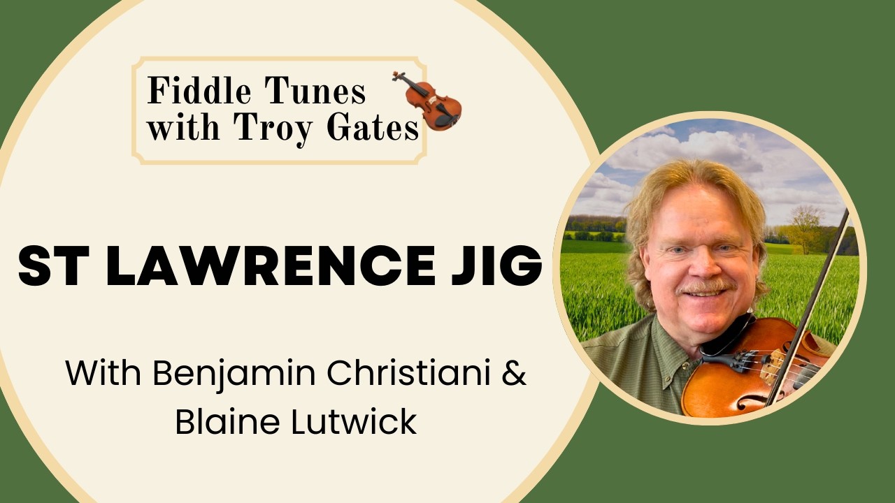 St Lawrence Jig - Fiddle Tune with Benjamin Christiani and Blaine Lutwick