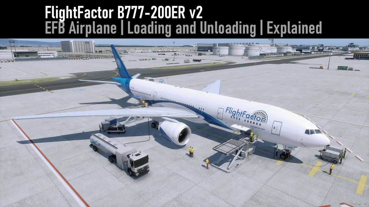 FlightFactor Boeing 777 v2 | Loading and Unloading | X-Plained