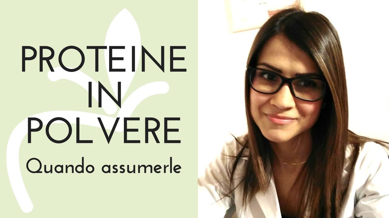 🍏 PROTEINE IN POLVERE -  Quando assumerle