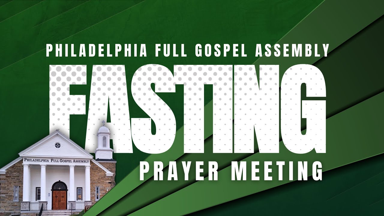 FASTING PRAYER MEETING  | 01/30/2026 | Philadelphia Full Gospel Assembly