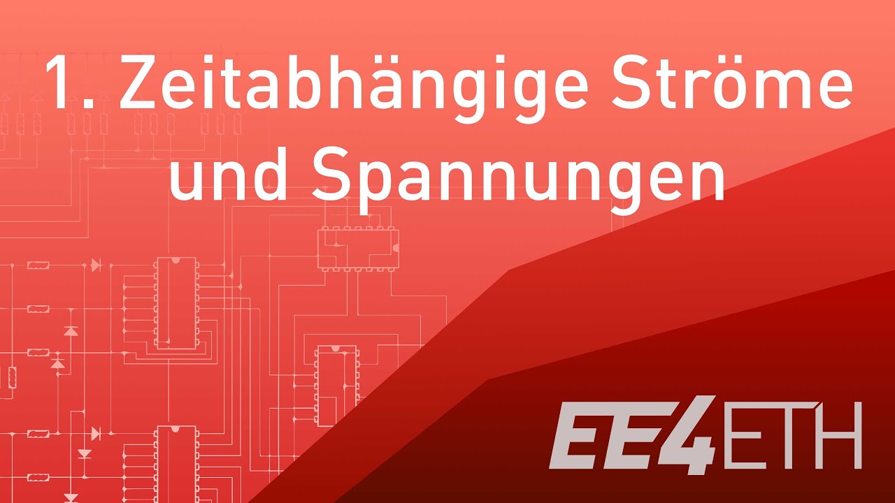 Zeitabhängige Ströme und Spannungen | #01 Netzwerke und Schaltungen 2 | EE4ETH