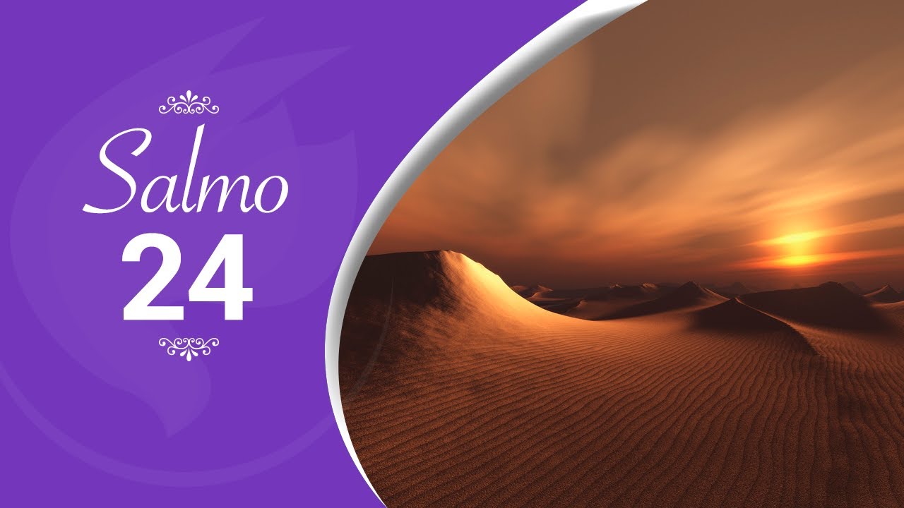 Salmo 24 - 1º Domingo da Quaresma - Verdade e amor são os caminhos do Senhor
