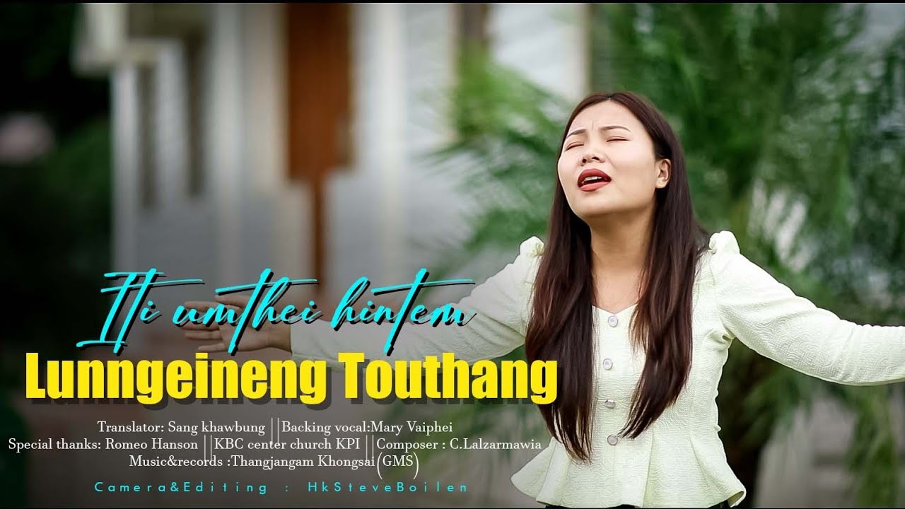 ITI UMTHEI HINTEM//LUNNGEINENG TOUTHANG.
