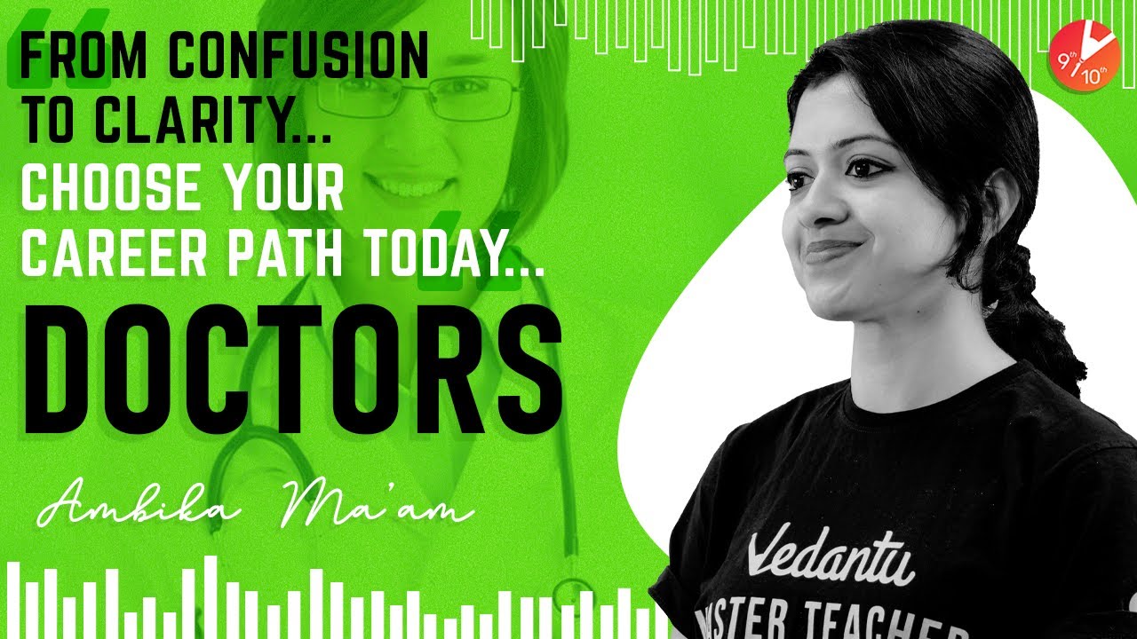How to Become a Doctor | Career Counselling | Careers Opportunities in MBBS @Vedantu Class 9 & 10