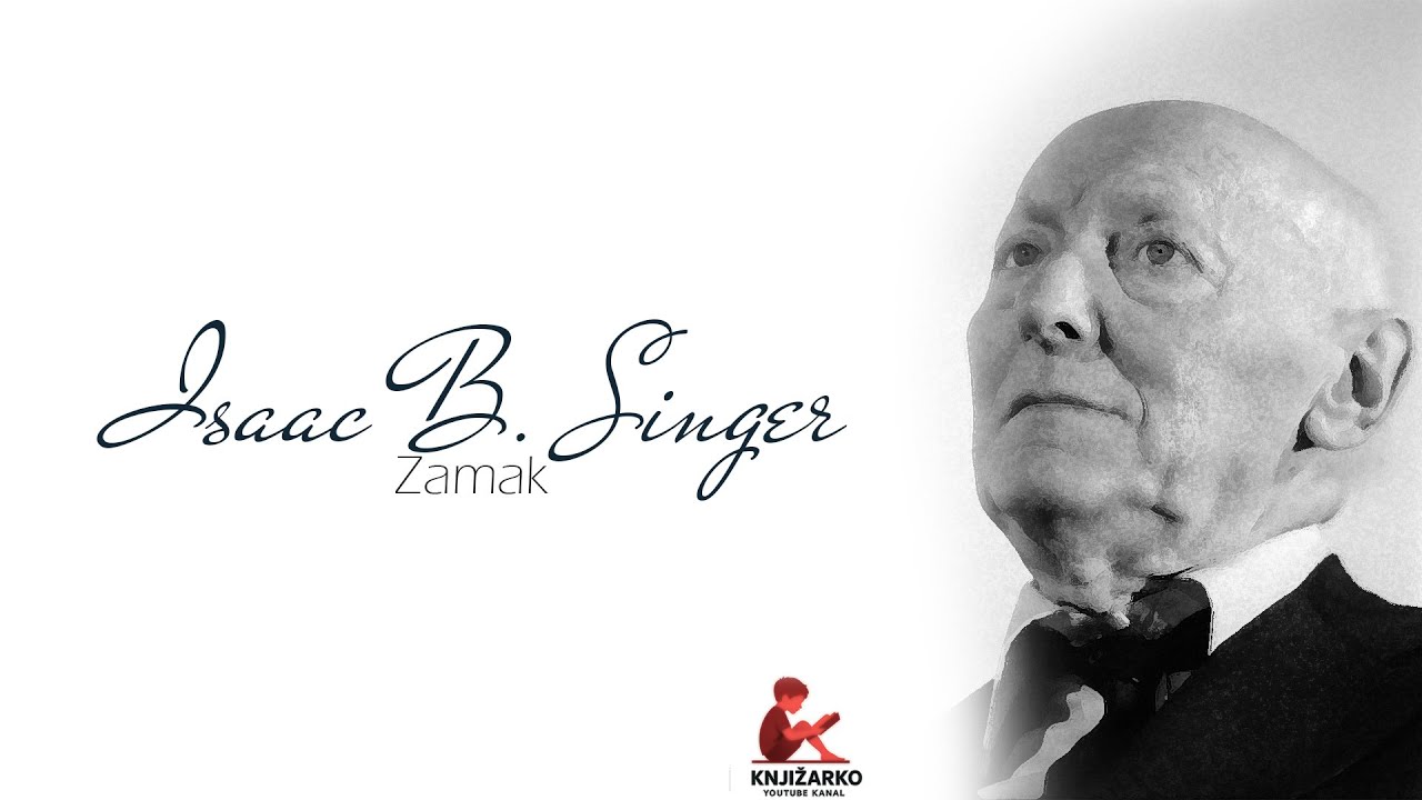 Zamak - Isaac Bashevis Singer - VI ┃ AUDIO KNJIGA