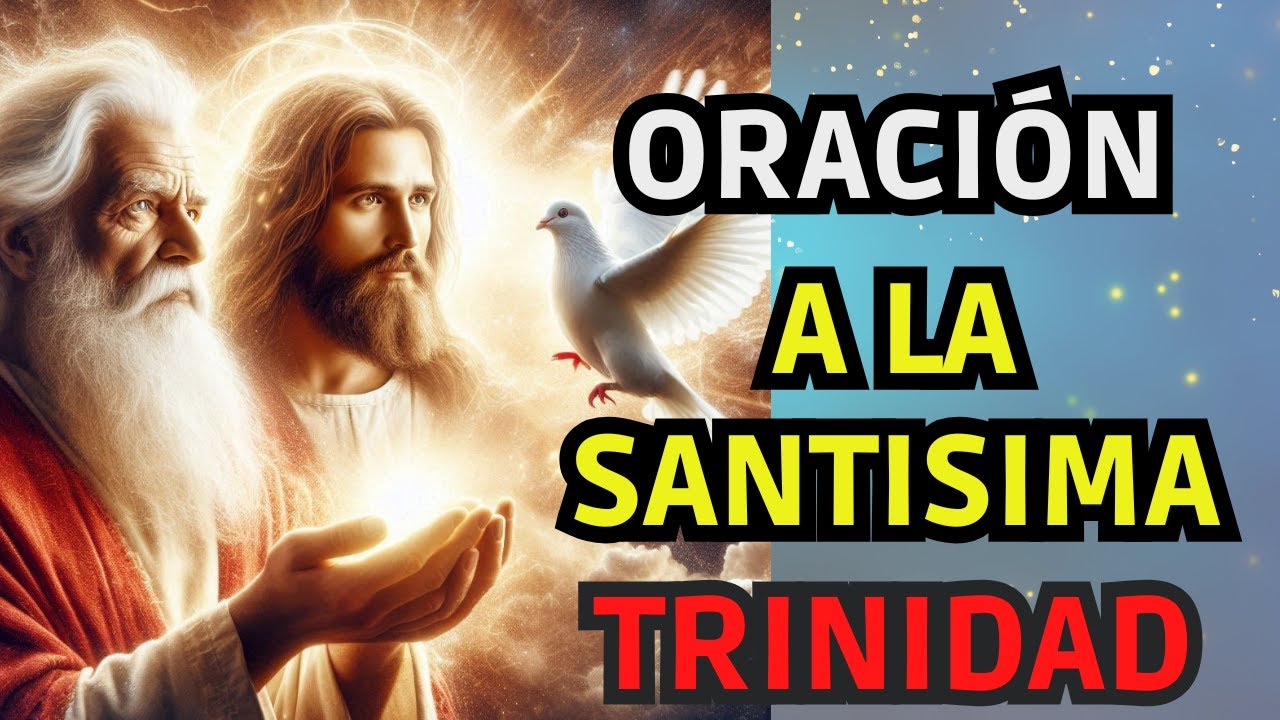 Oración a la Santísima Trinidad  Para pedir luz, discernimiento