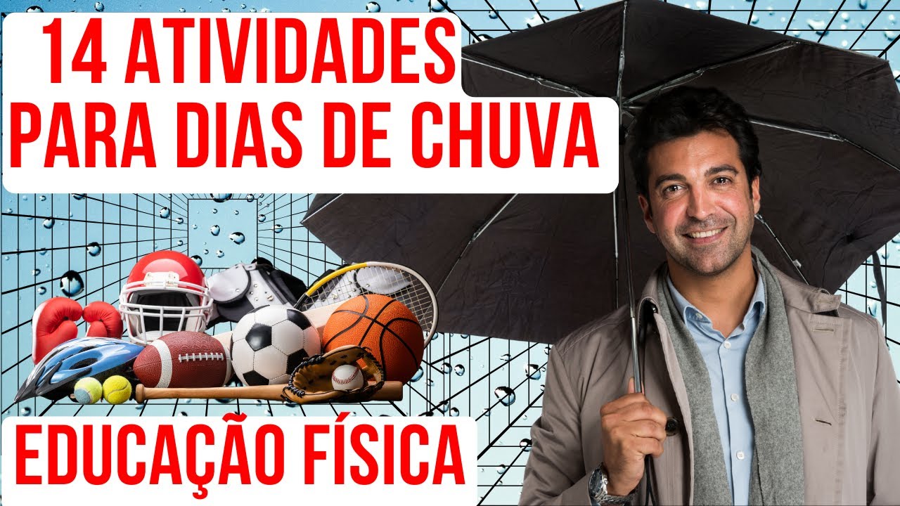14 Atividades para Dias de Chuva na Educação Física Escolar!