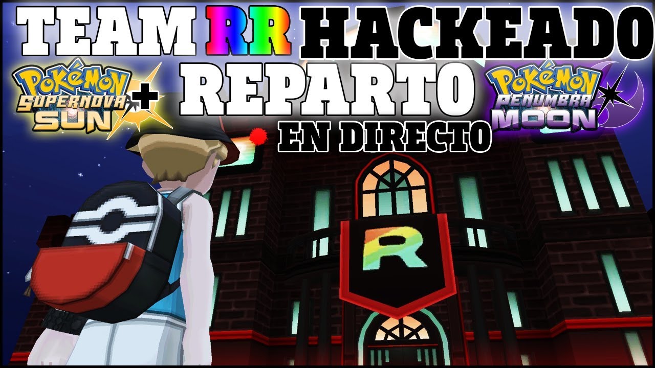 EL HACKROM DE 3DS IMPOSIBLE! TEAM RAINBOW ROCKET MEJORADO! DESCARGA SUPERNOVA SUN PENUMBRA MOON!