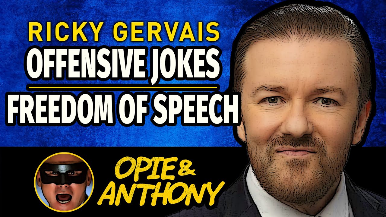 Opie & Anthony - Ricky Gervais - Offensive Jokes and Freedom of Speech - Jun 2013