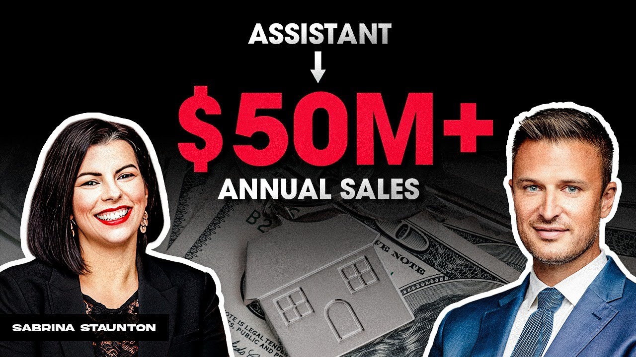 From Assistant to $50M+ in Annual Real Estate Sales: Sabrina Staunton’s Story
