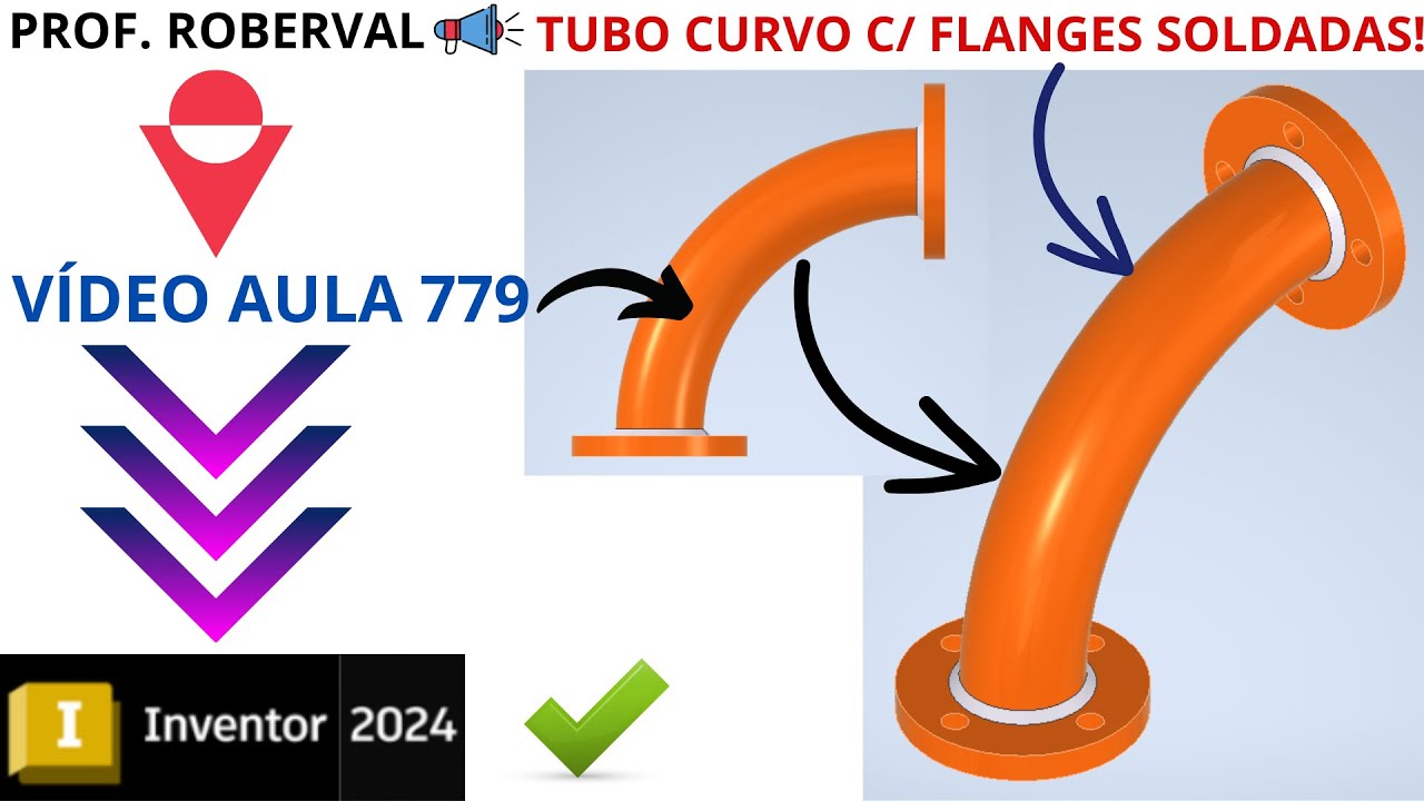 Aula 779 - Modelamento do Tubo Curvo com Flanges Soldadas no Inventor 2024