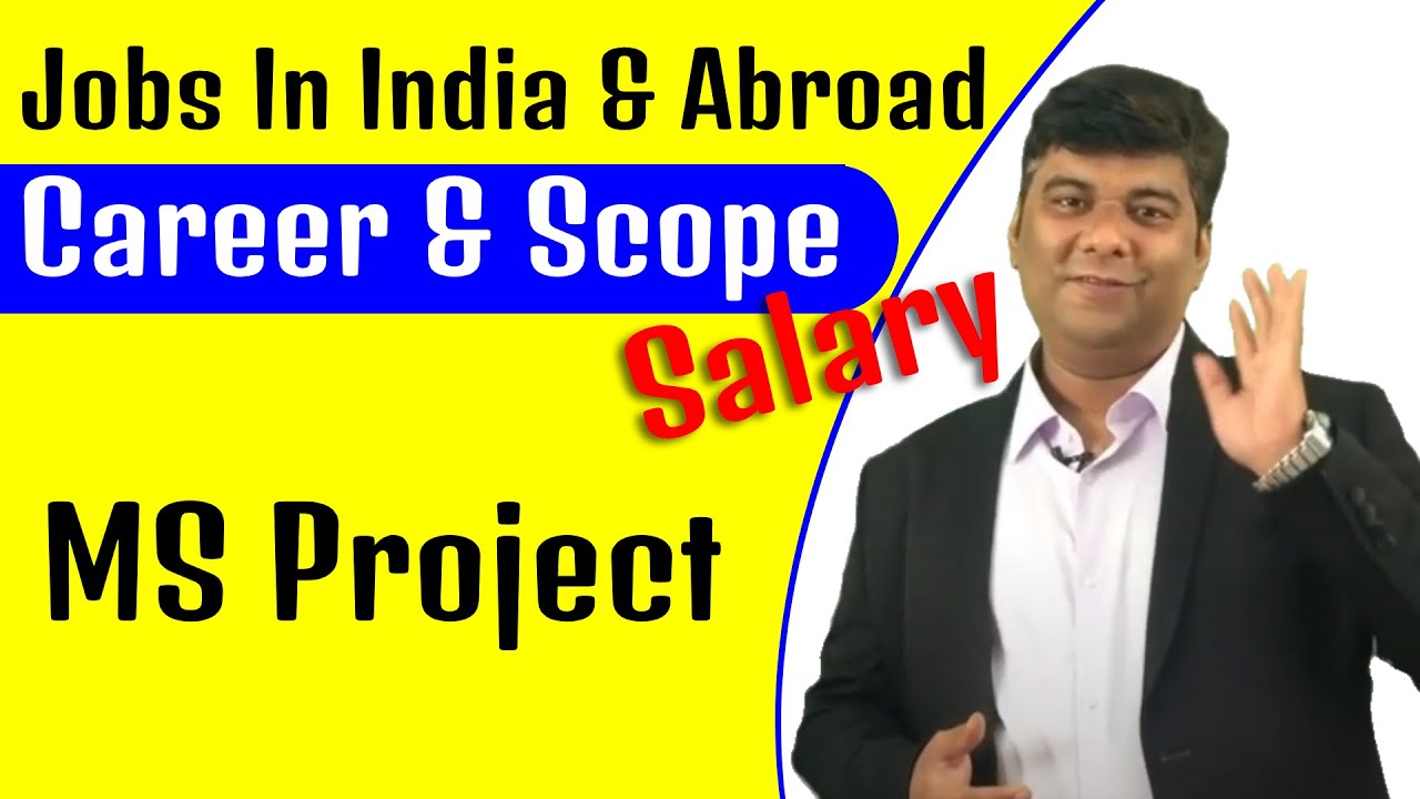MS Project Jobs For Civil Engineer & Career Scope with Salary in India & Abroad MS Project Training