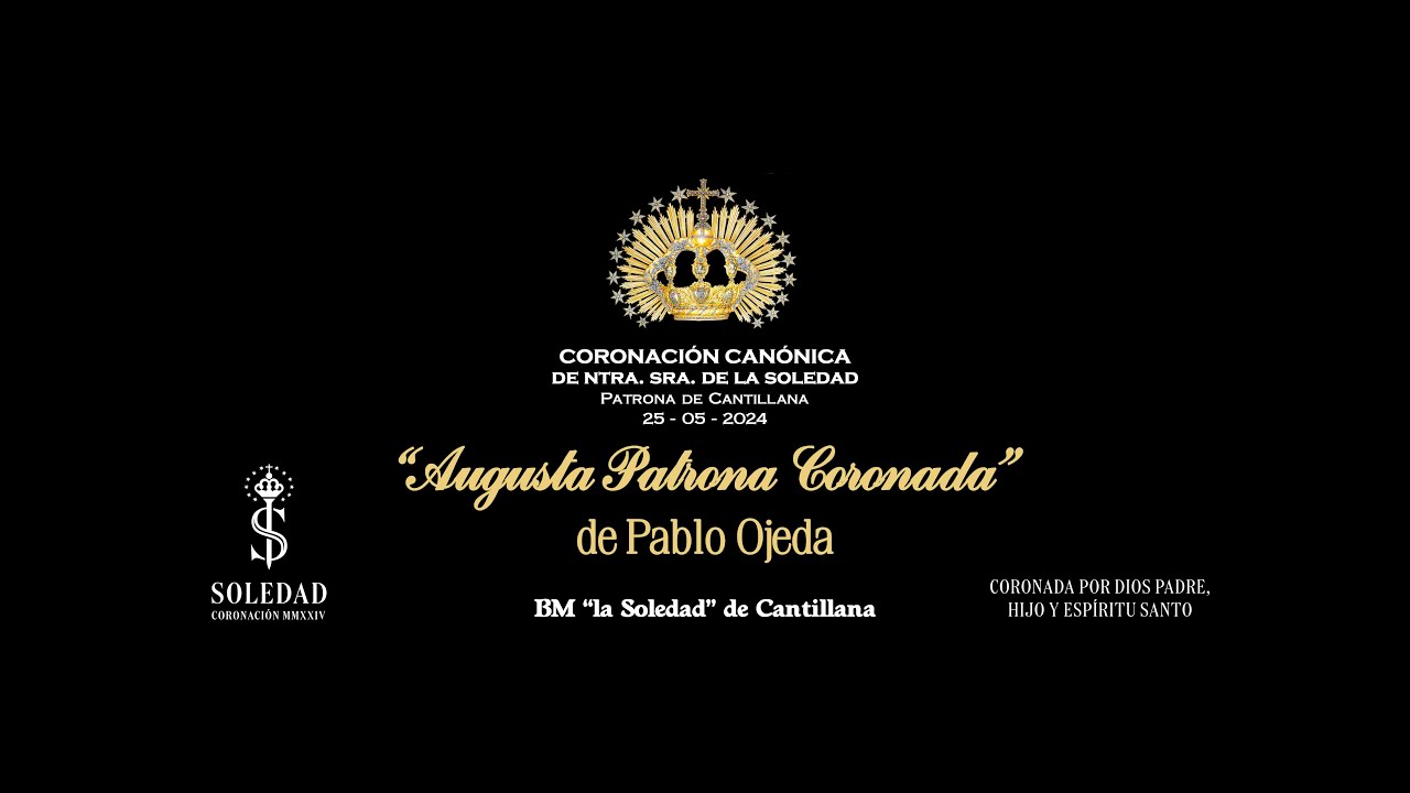 MARCHAS DE LA CORONACIÓN DE LA SOLEDAD DE CANTILLANA III: AUGUSTA PATRONA CORONADA