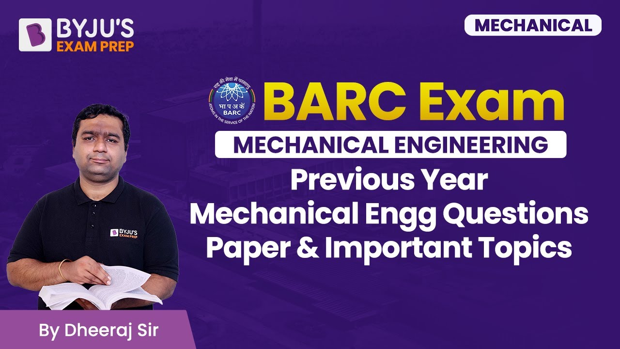 Previous Year Mechanical Engineering Questions Paper for BARC 2023 Exam | Important Topics Discussed