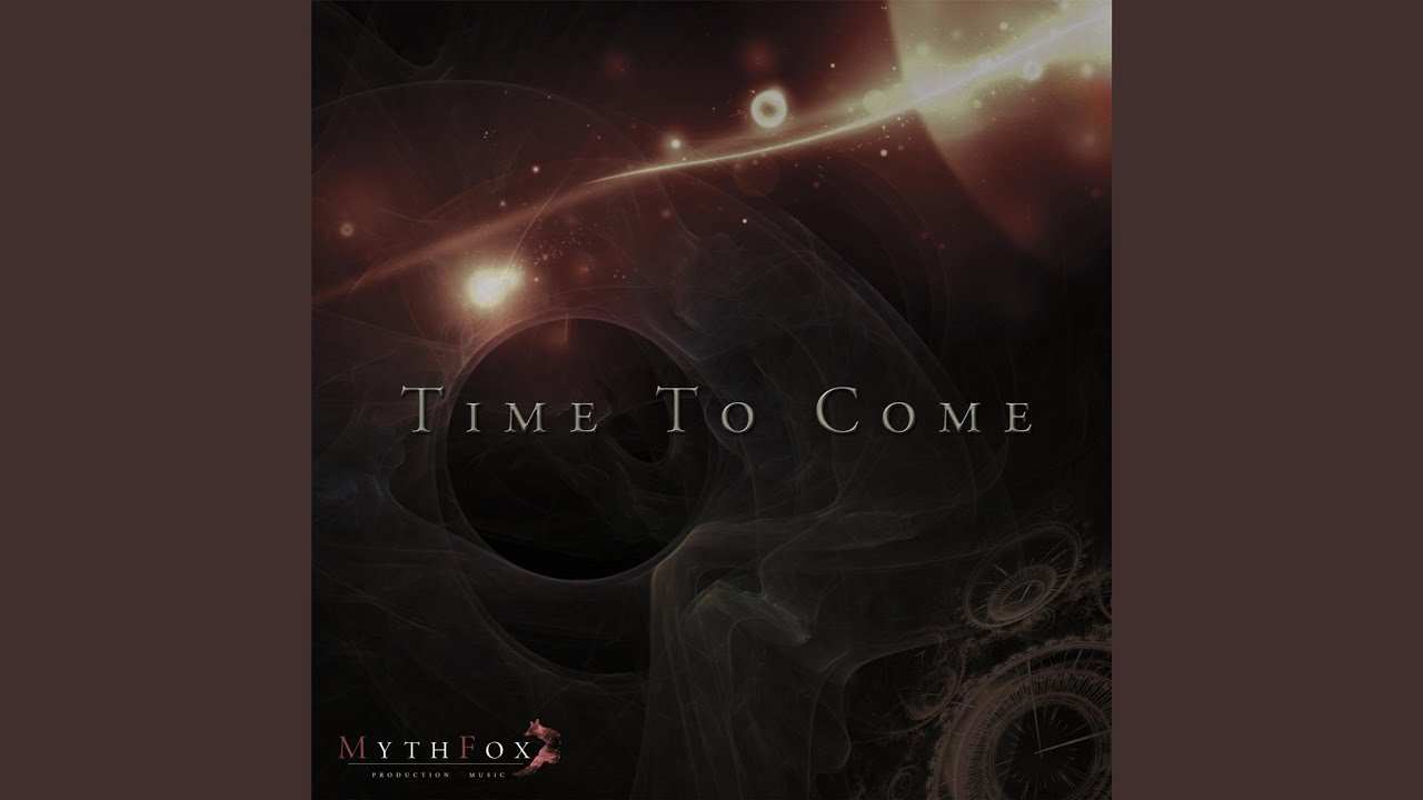 Time to Come