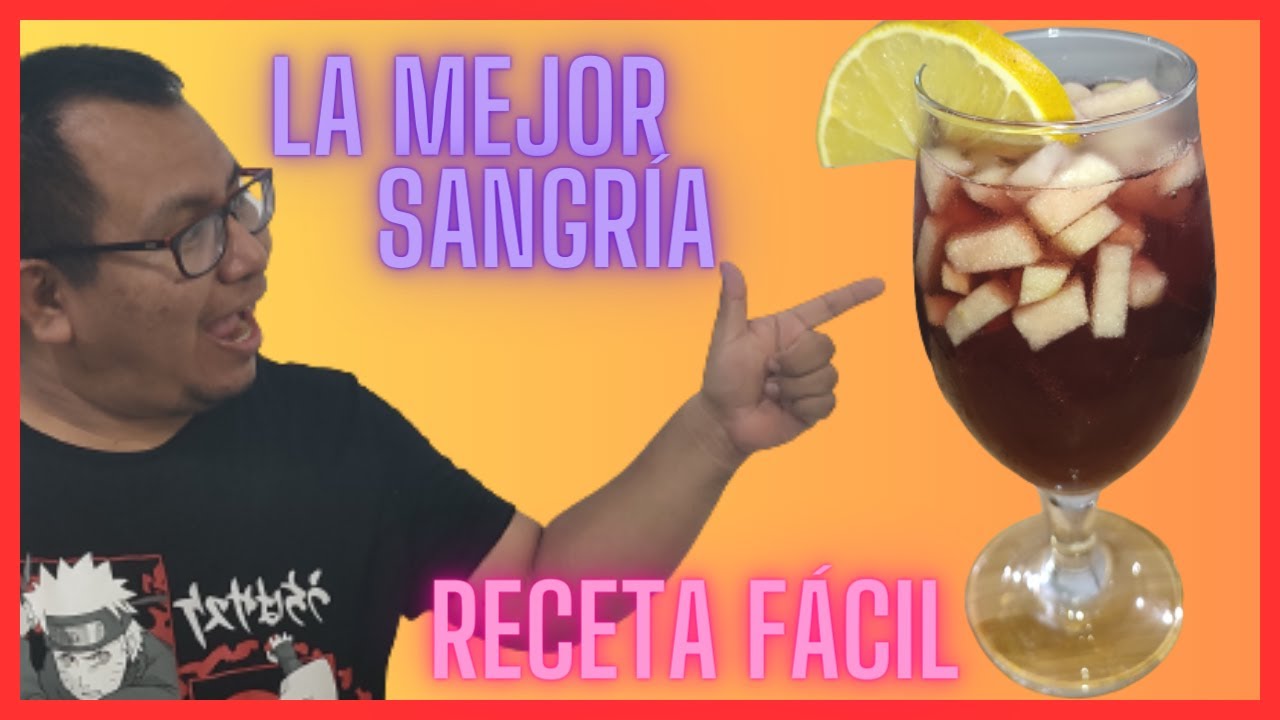 🍷La mejor sangr&iacute;a casera RECETA F&Aacute;CIL Y R&Aacute;PIDA | Perfecta para Tus Reuniones