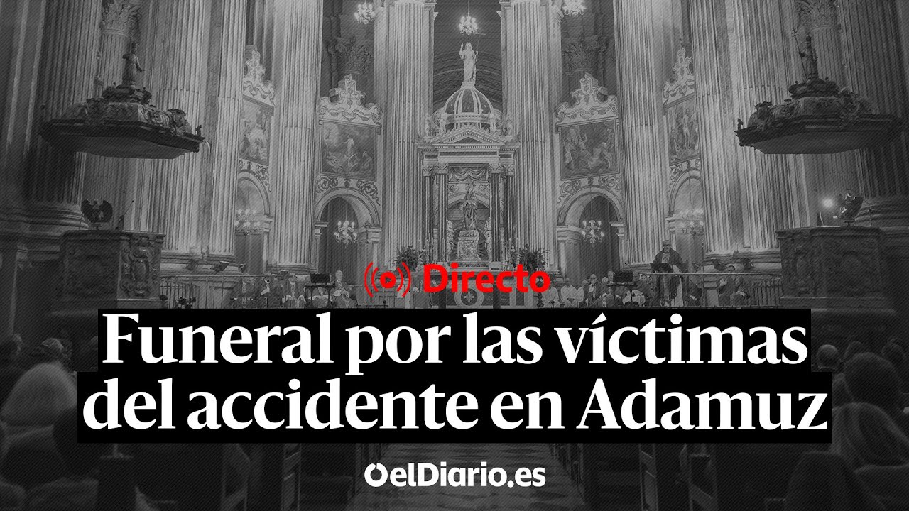 🔴 DIRECTO |  Funeral en homenaje a las víctimas de Adamuz