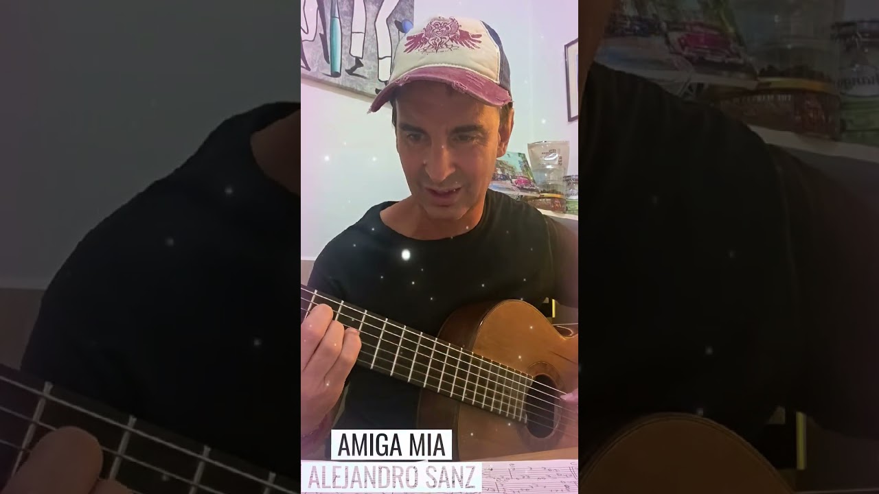 ALEJANDRO SANZ AMIGA MIA VERSION COMPLETA FINGERSTYLE GUITAR SPANISH 