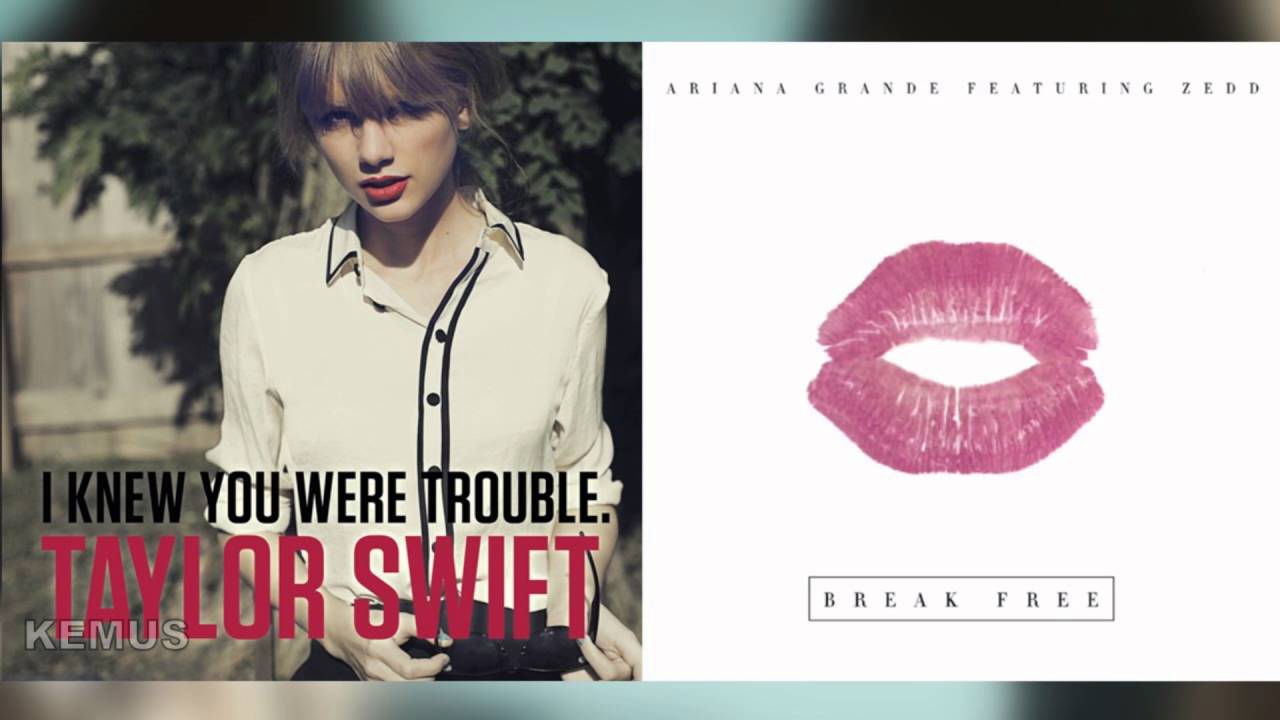 Taylor Swift Vs. Ariana Grande - Break Free & I knew You Were Trouble. (Mashup)