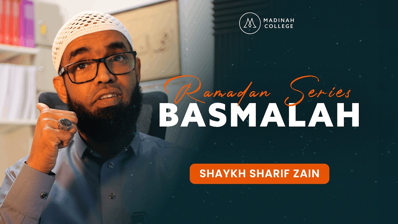 Basmalah | Shaykh Sharif Zain | Ramadan 2026