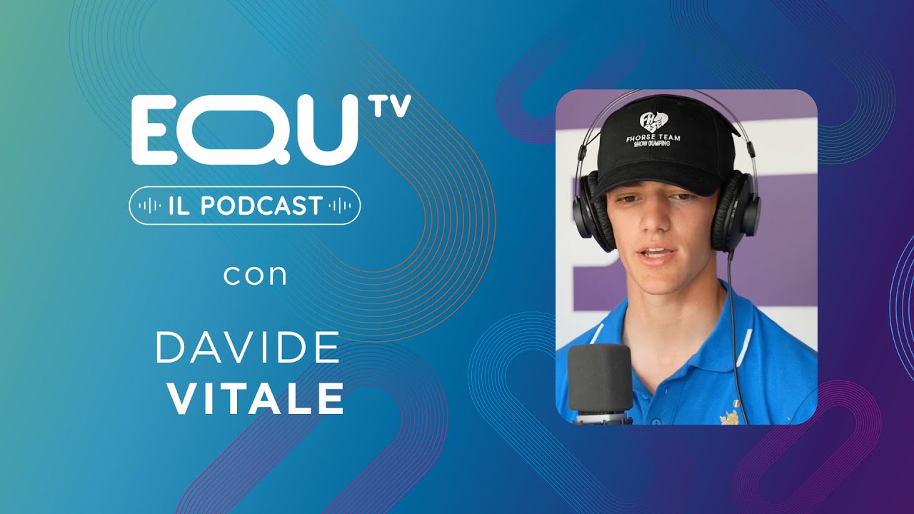 EQUtv IL PODCAST da Piazza di Siena | DAVIDE VITALE