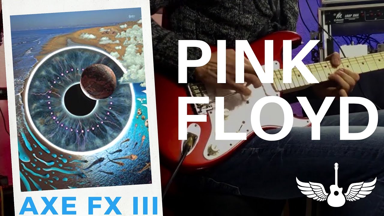 PINK FLOYD WITH AXE FX -  guitarMania presets 🎸