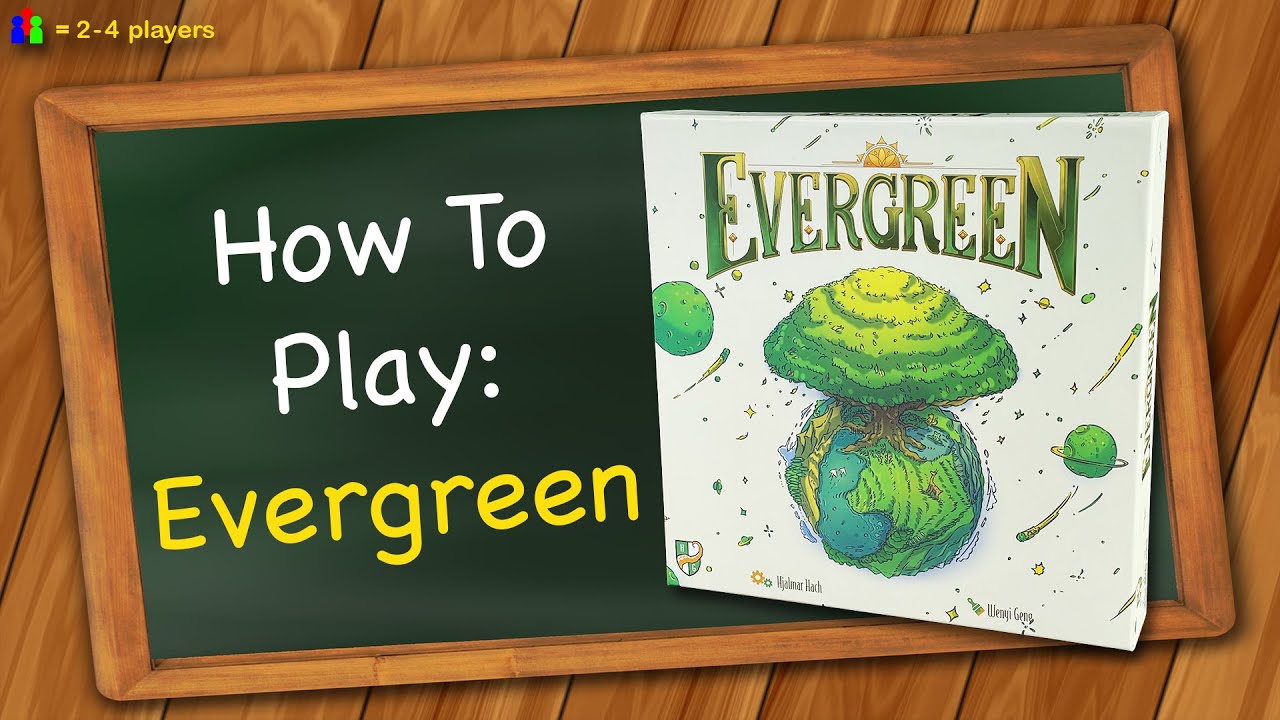 How to play Evergreen
