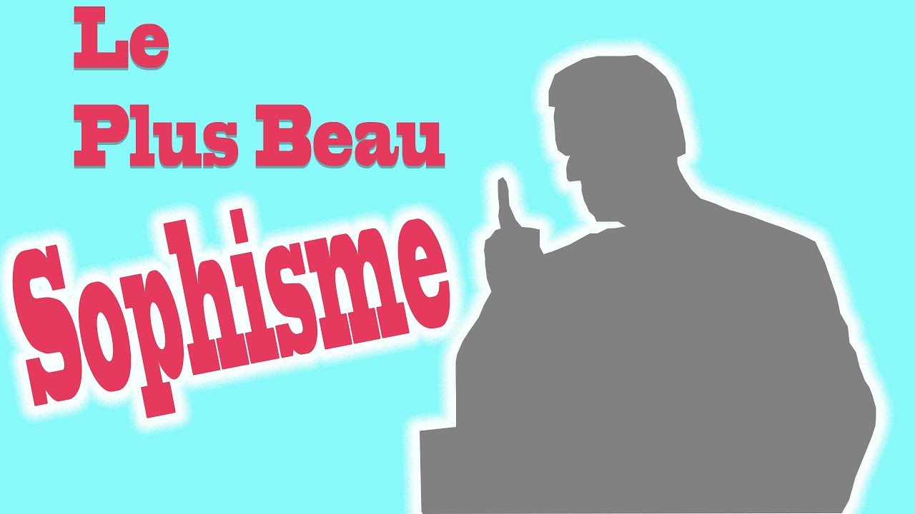 Le plus beau sophisme