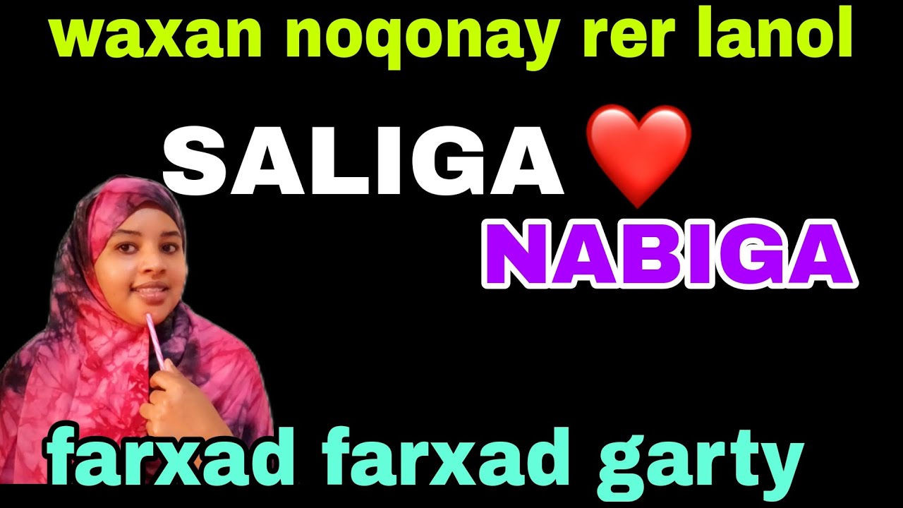familkena o dhan  waxan lanoleyn  SALIGA NABIGA albabkasta wu no furmey@afnaaneddabsan