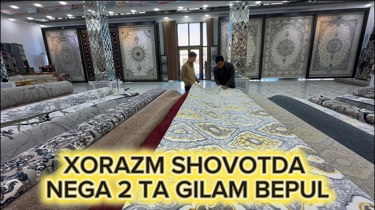 ХОРАЗМДА НИМАГА ГИЛАМ ОЛИШГА ШОВОТГА БОРИШАЯБДИ? 2 ТА ГИЛАМ БЕПУЛ