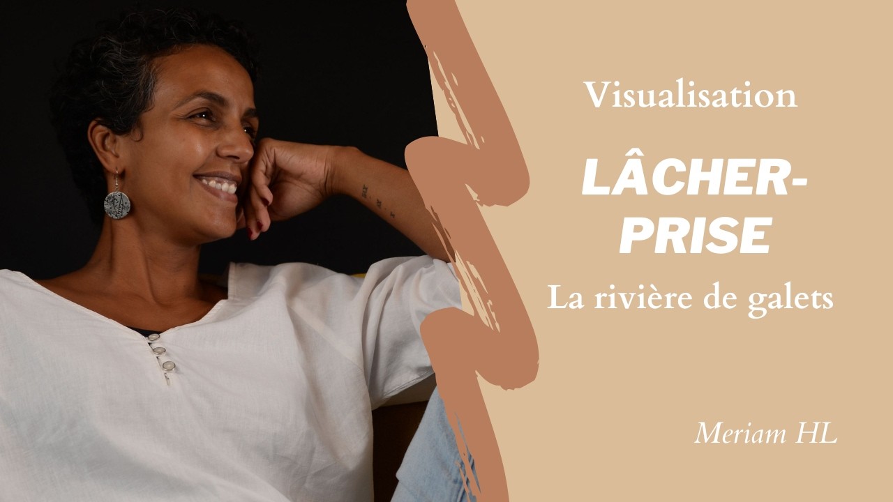 La rivière de galets - libérer ses tensions et lâcher-prise
