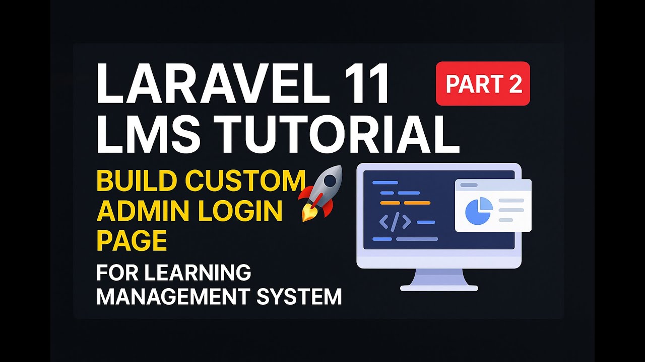 🔥Laravel 11 LMS Tutorial | Build Custom Admin Login Page for Learning Management System