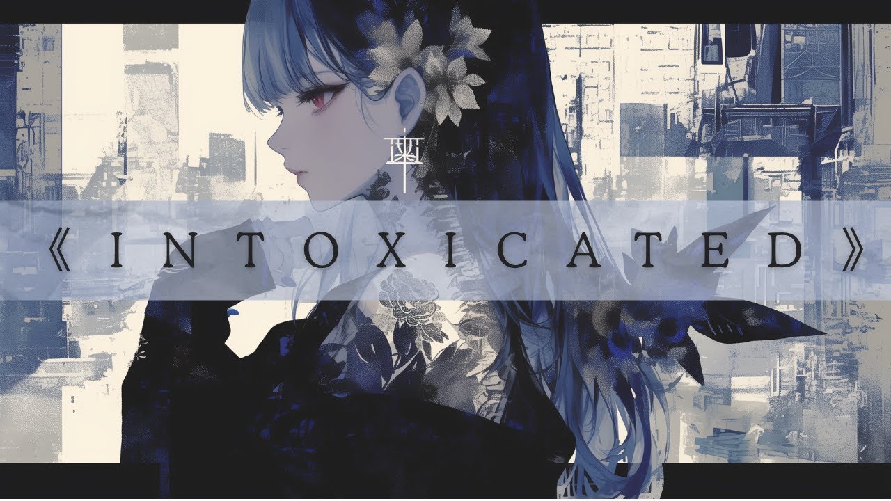 INTOXICATED // ANRI