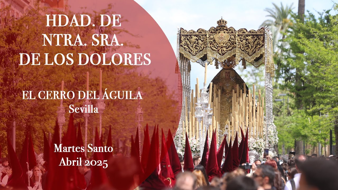 MARTES SANTO 2025  HDAD DE EL CERRO DEL ÁGUILA, SEVILLA