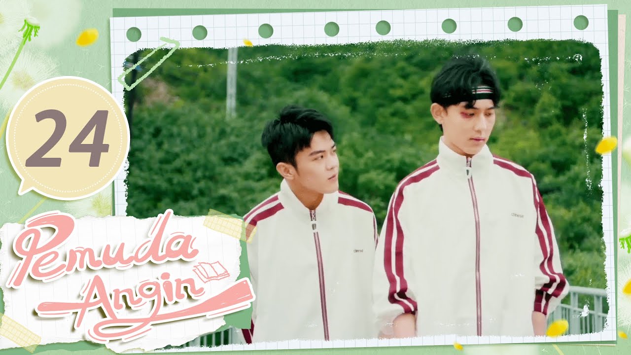 [Indo Sub] Youths in The Breeze 24 END (Jing Yanjun, Lei Haoxiang) 春风不喜是少年