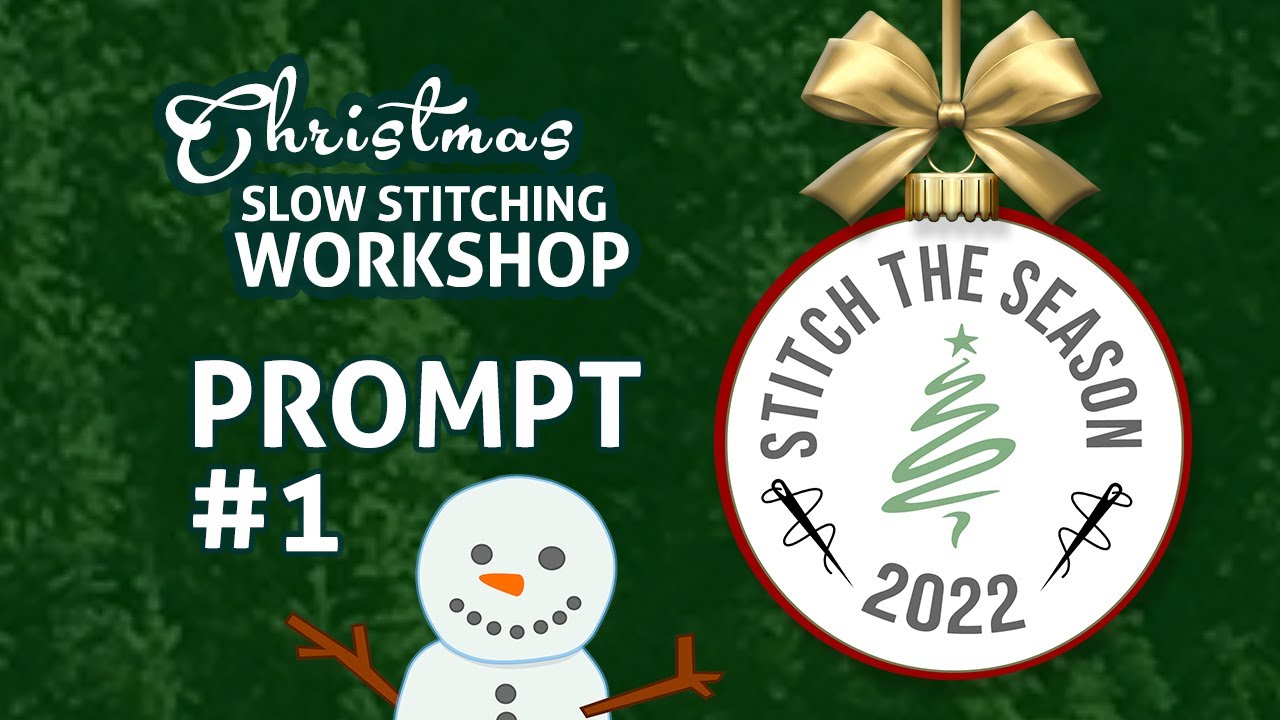 Stitch the Season 2022 - Christmas Slow Stitching Fabric Book Workshop - Prompt #1 #slowstitching