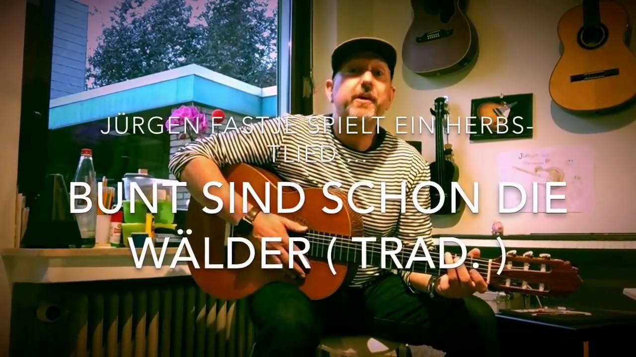 Bunt sind schon die Wälder / Herbstlied ( Trad. ), hier gesungen und gespielt von Jürgen Fastje !