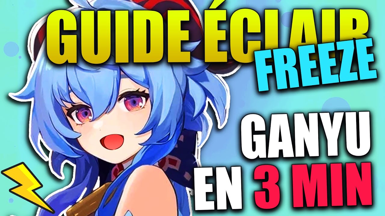 GUIDE &Eacute;CLAIR GANYU FREEZE - Build Ganyu EN 3 MIN !
