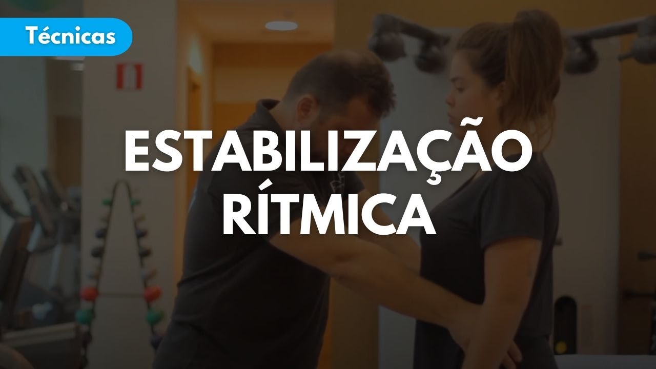 Técnica de PNF Estabilização Rítmica