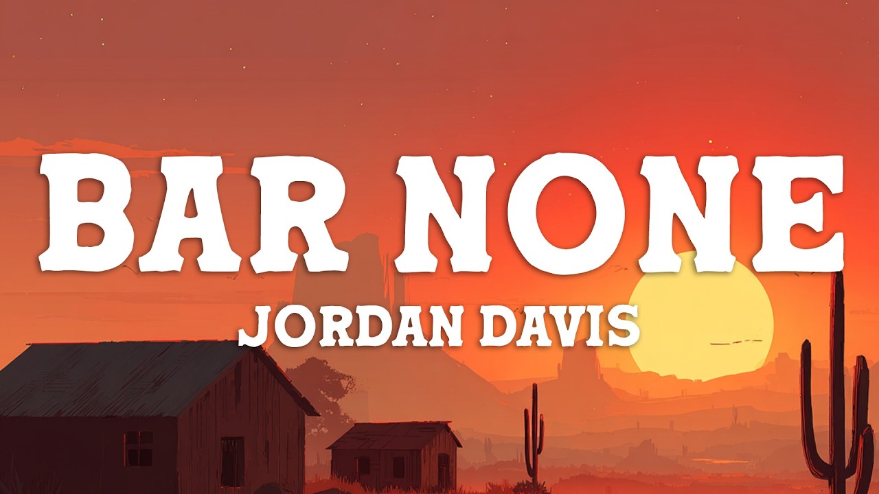 Jordan Davis - Bar None (Lyrics)