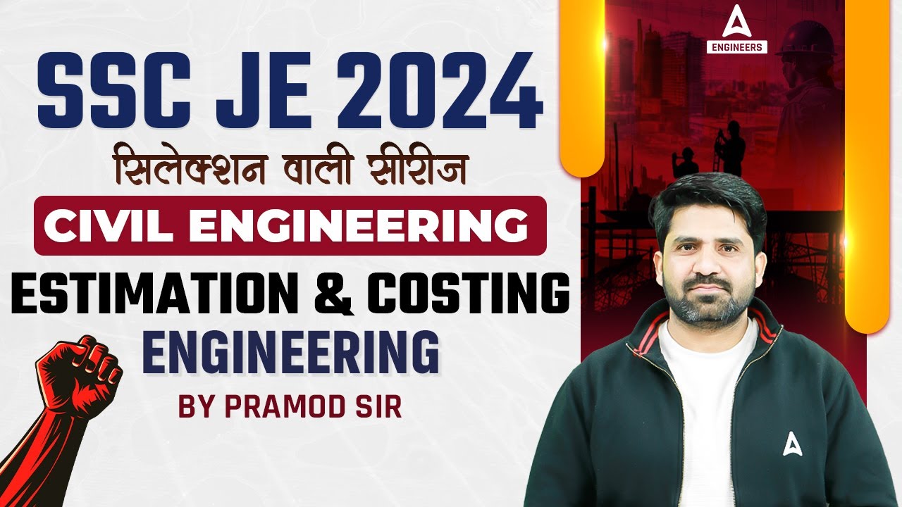 SSC JE 2024 Civil Engineering Classes | Estimation & Costing Engineering | By Pramod Sir