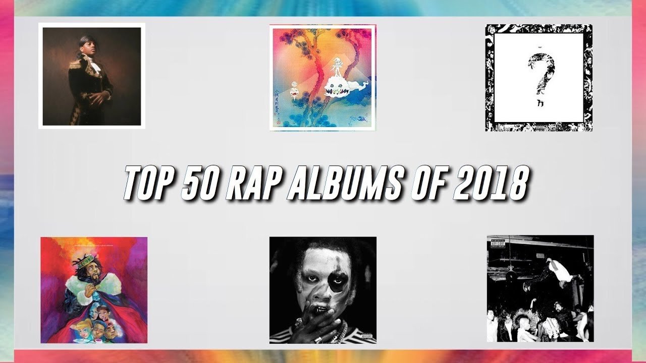 Top 50 Rap Albums of 2018